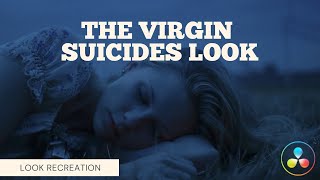 THE VIRGIN SUICIDES LOOK  VIBE RECREATION  DAVINCI RESOLVE 17 [upl. by Saoj]