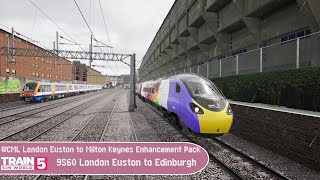 Train Sim World 5  WCML London Euston to MK Enhancement Pack  9S60 London Euston to Edinburgh [upl. by Sande]