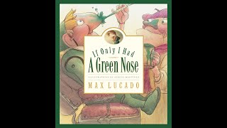 If I only had a Green Nose  Max Lucado Story read by Diane Hobbs [upl. by Nodnrb]