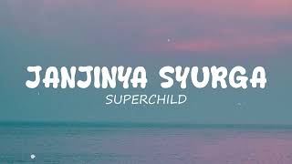 SUPERCHILD  JANJINYA SYURGA OFFICIAL LYRIC VIDEO LAGU VIRAL [upl. by Alexander]