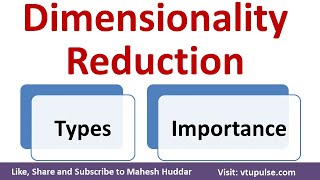 Dimensionality Reduction Importance and Types in Machine Learning by Mahesh Huddar [upl. by Nickerson]