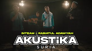 Inteam Rabiatul Adawiyah LIVE AkustikaSuria [upl. by Vite768]