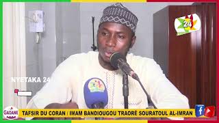 TAFSIR DU CORAN  IMAM BANDIOUGOU TRAORÉ SOURATOUL ALIMRAN V  013 V  MOSQUÉE RIDWANE A KALABAN [upl. by Urban]