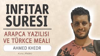 İnfitar suresi anlamı dinle Ahmed Khedr İnfitar suresi arapça yazılışı okunuşu ve meali [upl. by Siro]