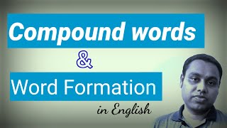 Compound words l word Formation l Derivatives l Examples of compound words l Basic Grammar l suffix [upl. by Aynuat]