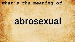 Abrosexual Meaning  Definition of Abrosexual [upl. by Llehsar]