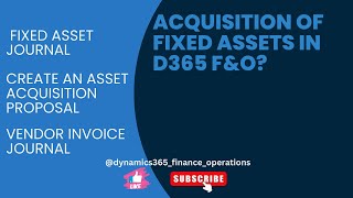 Acquisition of fixed assets in D365 fampo fixed asset journal vendor invoice journal [upl. by Asemaj]