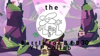 The BFB 30 YTP Collab [upl. by Habas608]