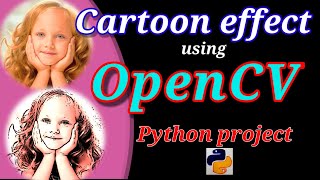 CartoonSketch Effect on Images Using OpenCV in Python  OpenCV Python  Python Projects [upl. by Nomae]