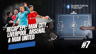 Podcast Rekap EPL Man City Menang Besar Liverpool Cleansheet amp Big Match Arsenal vs Mu [upl. by Ehtyaf426]