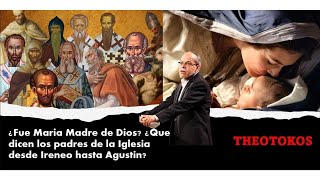 ¿FUE MARIA MADRE DE DIOS THEOTOKOS EN LOS PADRES DE LA IGLESIA VS MIGUEL NUÑEZ Y EL NESTORIANISMO [upl. by Ynaitirb]