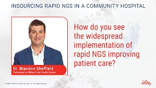 How do you see the widespread implementation of rapid NGS improving patient care [upl. by Florinda]