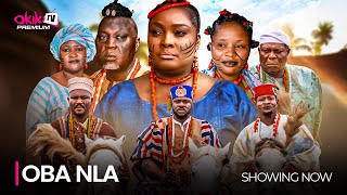 OBA NLA  Latest 2024 Yoruba Epic Movie Drama Starring Odunlade Adekola Ronke Odusanya Ologbojo [upl. by Anivas]