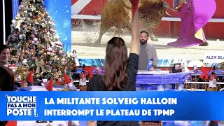 La militante Solveig Halloin interrompt le plateau de TPMP [upl. by Notyard514]