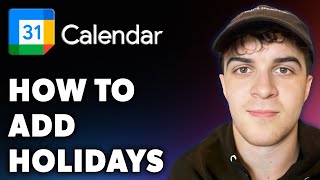 How to Add Holidays in Google Calendar Full 2024 Guide [upl. by Ladnyc]