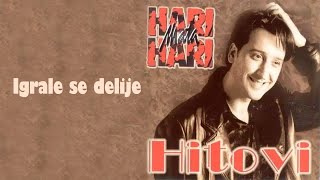 Hari Mata Hari  Igrale se delije Audio 1998 [upl. by Madelle]