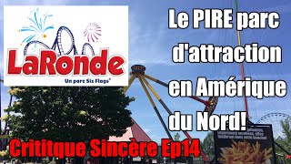 Critique Sincère Ep14 La Ronde montreal Qc le pire parc dAmérique du Nord  mtl [upl. by Tnemelc563]