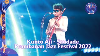 Kunto Aji  Saudade Live at Prambanan Jazz Festival 2022 [upl. by Nyrac576]