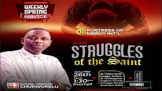 WEEKLY SPRING SERVICE  261024  THEME STRUGGLES OF THE SAINT  WITH EVANG VINCENT CHUKWUKELU [upl. by Seabury]