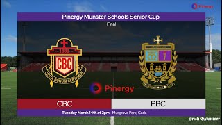 CBC v PBC  Pinergy Munster Schools Senior Cup Final [upl. by Concepcion849]