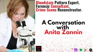 Anita Zannin Bloodstain Pattern Expert amp Forensic Consultant [upl. by Crellen873]