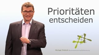 Effektives Zeitmanagement  Prioritäten setzen I Business Coach Michael Fridrich [upl. by Norbel]