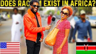 Does Racism Exist in Africa American ask Kenyans 🇺🇸🇰🇪 UNBELIEVABLE Answers [upl. by Keverne477]