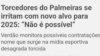 Torcedores do Palmeiras reclamam do possível reforço do Palmeiras para 2025 [upl. by Notyalc]