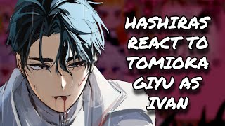 Hashiras React To Tomioka Giyu As Ivan  Demon Slayer  Gacha React [upl. by Lewak944]