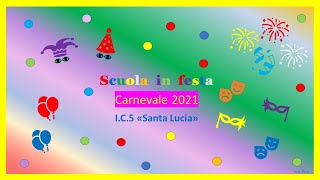 CARNEVALE 2022  Scuole dellIstituto Comprensivo n5 quotSanta Luciaquot  Verona [upl. by Ivett322]