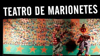 Teatro de Marionetes [upl. by Nidraj]