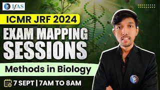 Methods In Biology  Exam Mapping Sessions  ICMR JRF 2024  IFAS [upl. by Aticnemrac943]