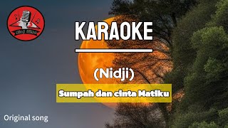 Karaoke  Nidji  Sumpah dan cinta Matiku   Karaoke original song [upl. by Irah688]