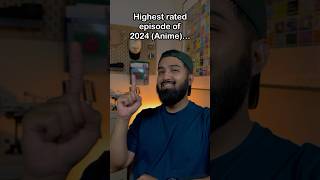 Highest rated anime episode of 2024 anime thinkablefire animeedit fyp recommendations otaku [upl. by Adnam]