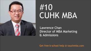 CUHK MBA Admissions Interview with Mr Lawrence Chan  Touch MBA Podcast [upl. by Enttirb]