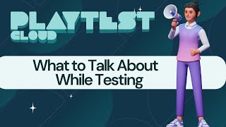 What to Talk About While Playtesting [upl. by Eak]