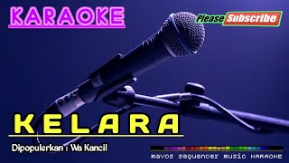 KELARA Wa Kancil KARAOKE [upl. by Hodosh]