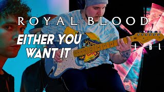 My favorite part of ROYAL BLOOD  Either You Want It  GUITAR COVER [upl. by Eldwen506]