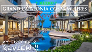 My FIRST Review Grand Catalonia Costa Mujeres resort  Mexico [upl. by Nanek]