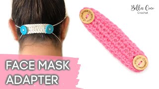 CROCHET FACE MASK ADAPTER  Bella Coco Crochet [upl. by Anavlis793]