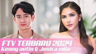 FTV TERBARU BIKIN BAPER 2024  KENNY AUSTIN DAN JESICA MILA [upl. by Nivloc]