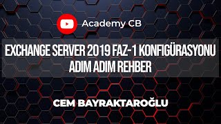 Exchange Server 2019 FAZ1 Konfigürasyonu Adım Adım Rehber [upl. by Nnylaehs]