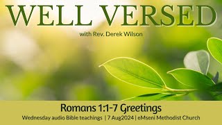 Well Versed Romans 1 1  7 Greetings [upl. by Sofer]