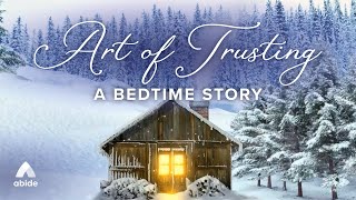 Fall Asleep Quickly The Art of Trusting  Abide Bible Stories for Sleep [upl. by Ocsinarf]