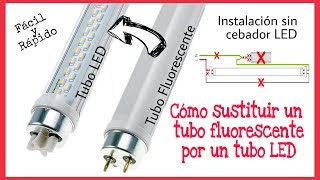 CÓMO SUSTITUIR UN TUBO FLUORESCENTE POR UNO LED  AHORRA ENERGÍA [upl. by Valerian]