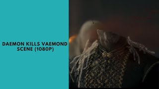 Daemon Targaryen Kills Vaemond Velaryon 1080pLogoless house of the dragon [upl. by Murvyn]