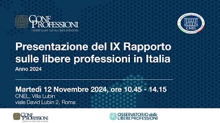 quotPresentazione del IX Rapporto sulle libere professioni in Italia [upl. by Ilrahs]