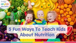 5 Fun Ways To Teach Kids About Nutrition  FirstCry Intelli Education [upl. by Screens]