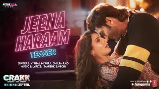 CRAKK Jeena Haraam Teaser  Vidyut Jammwal  Nora Fatehi  Tanishk  Vishal Mishra  Shilpa Rao [upl. by Aramanta613]