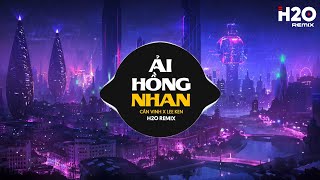 Ải Hồng Nhan Remix  Cần Vinh Lee Ken x H2O  Nhân Gian Thì Trăm Vạn Người Sao Ta Chỉ Say Một Người [upl. by Assyral]